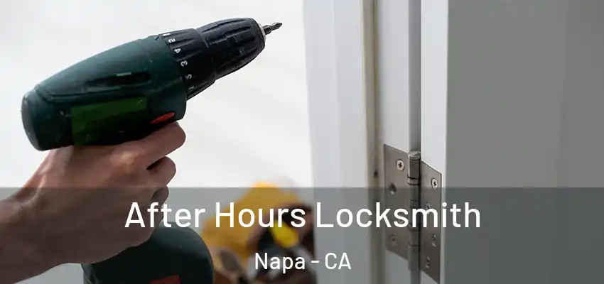 After Hours Locksmith Napa - CA