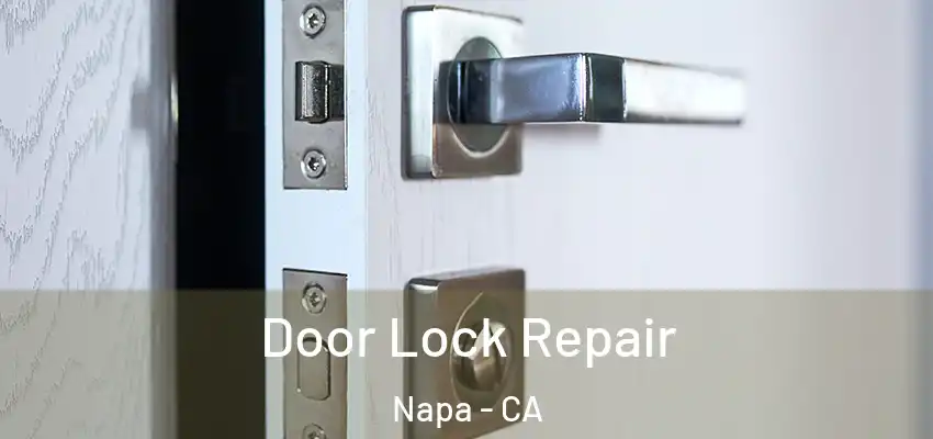 Door Lock Repair Napa - CA