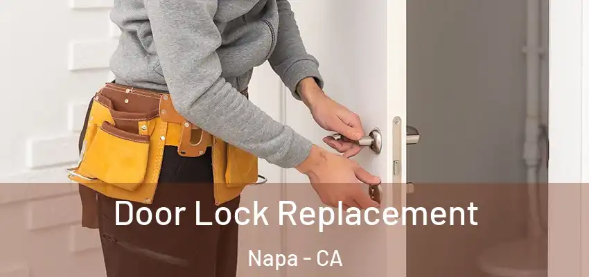  Door Lock Replacement Napa - CA