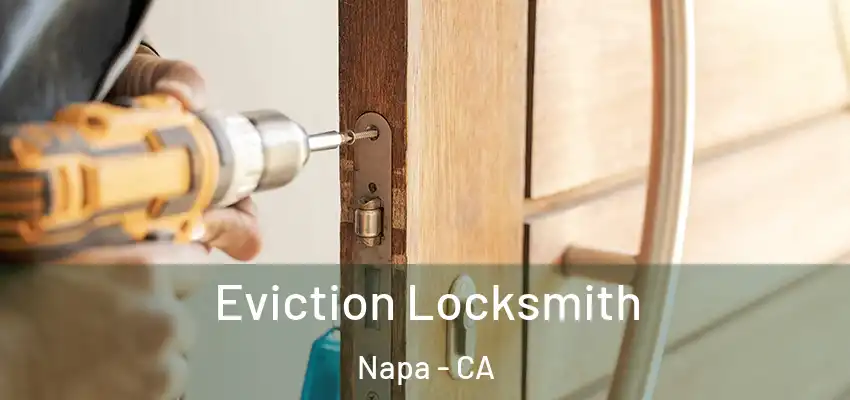  Eviction Locksmith Napa - CA