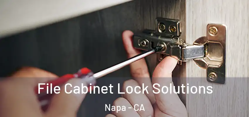  File Cabinet Lock Solutions Napa - CA