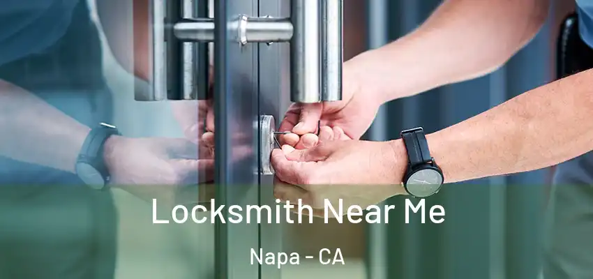  Locksmith Near Me Napa - CA