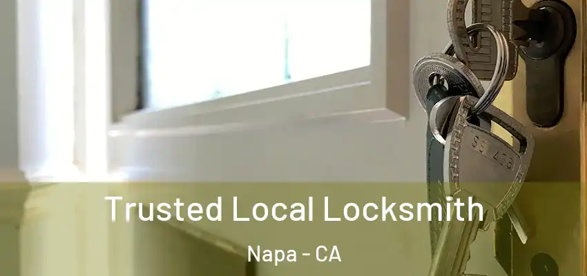  Trusted Local Locksmith Napa - CA