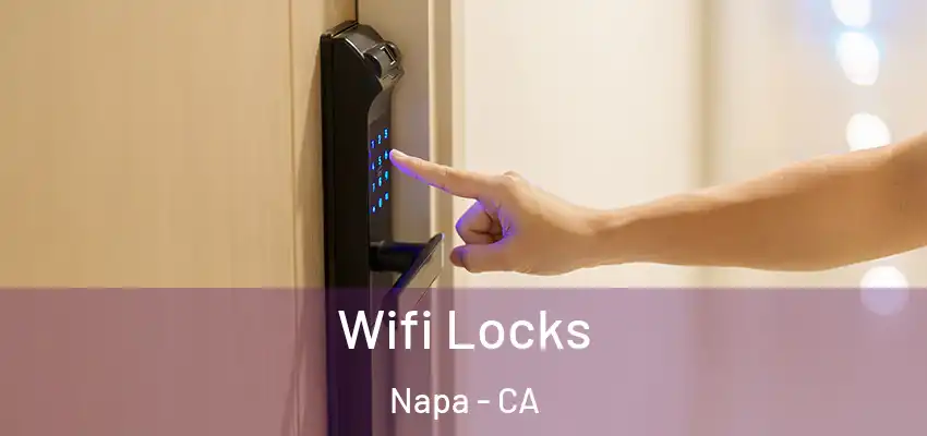  Wifi Locks Napa - CA